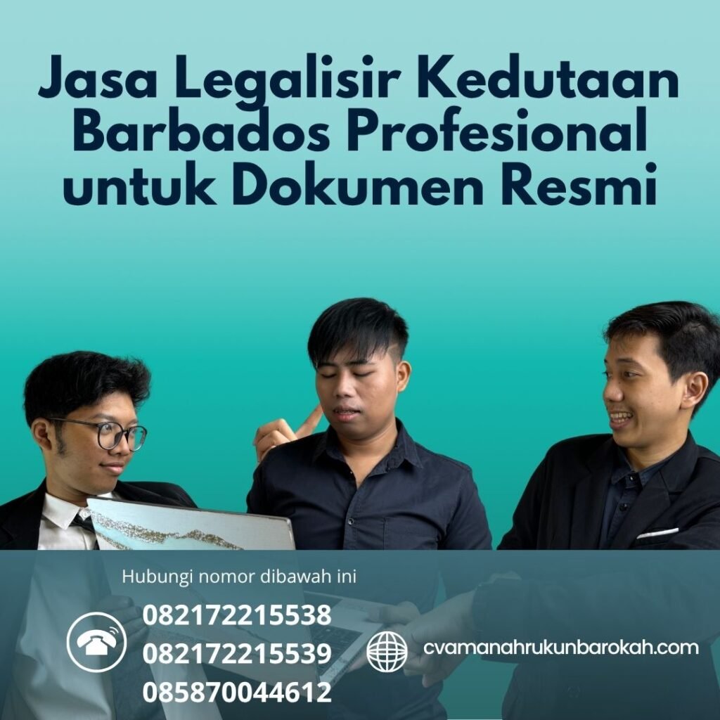Jasa Legalisir Kedutaan Barbados Profesional untuk Dokumen Resmi