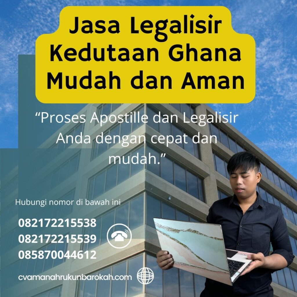 Jasa Legalisir Kedutaan Ghana Mudah dan Aman (1)