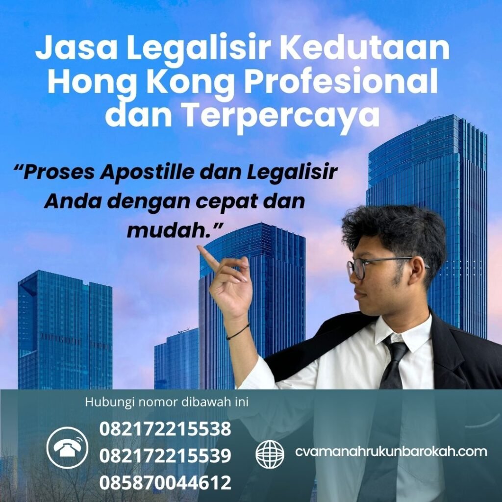 Jasa Legalisir Kedutaan Hong Kong Profesional dan Terpercaya