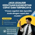 Jasa Legalisir Kedutaan Kazakhstan Cepat dan Terpercaya