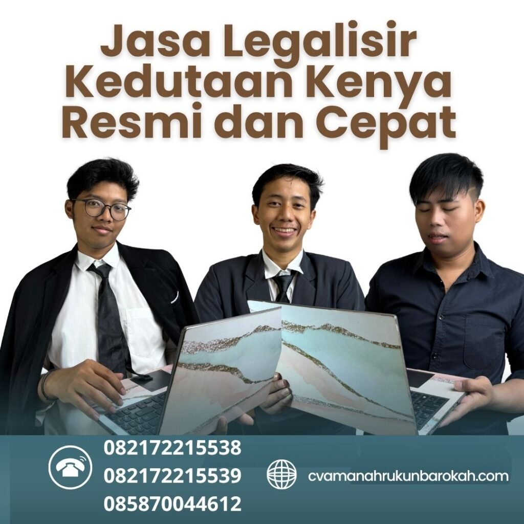 Jasa Legalisir Kedutaan Kenya Resmi dan Cepat (1) Jasa Legalisir Kedutaan Kenya Resmi dan Cepat (1)