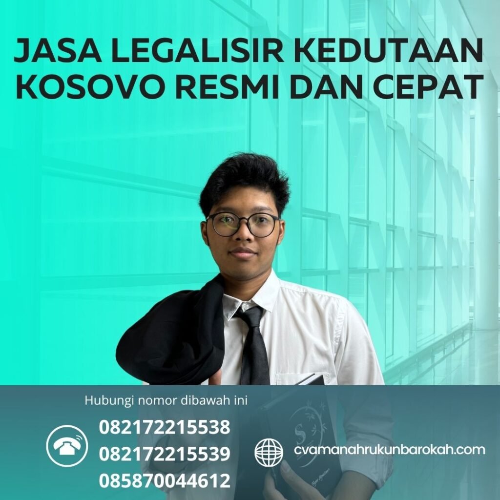 Jasa Legalisir Kedutaan Kosovo Resmi dan Cepat (1) Jasa Legalisir Kedutaan Kosovo Resmi dan Cepat (1)