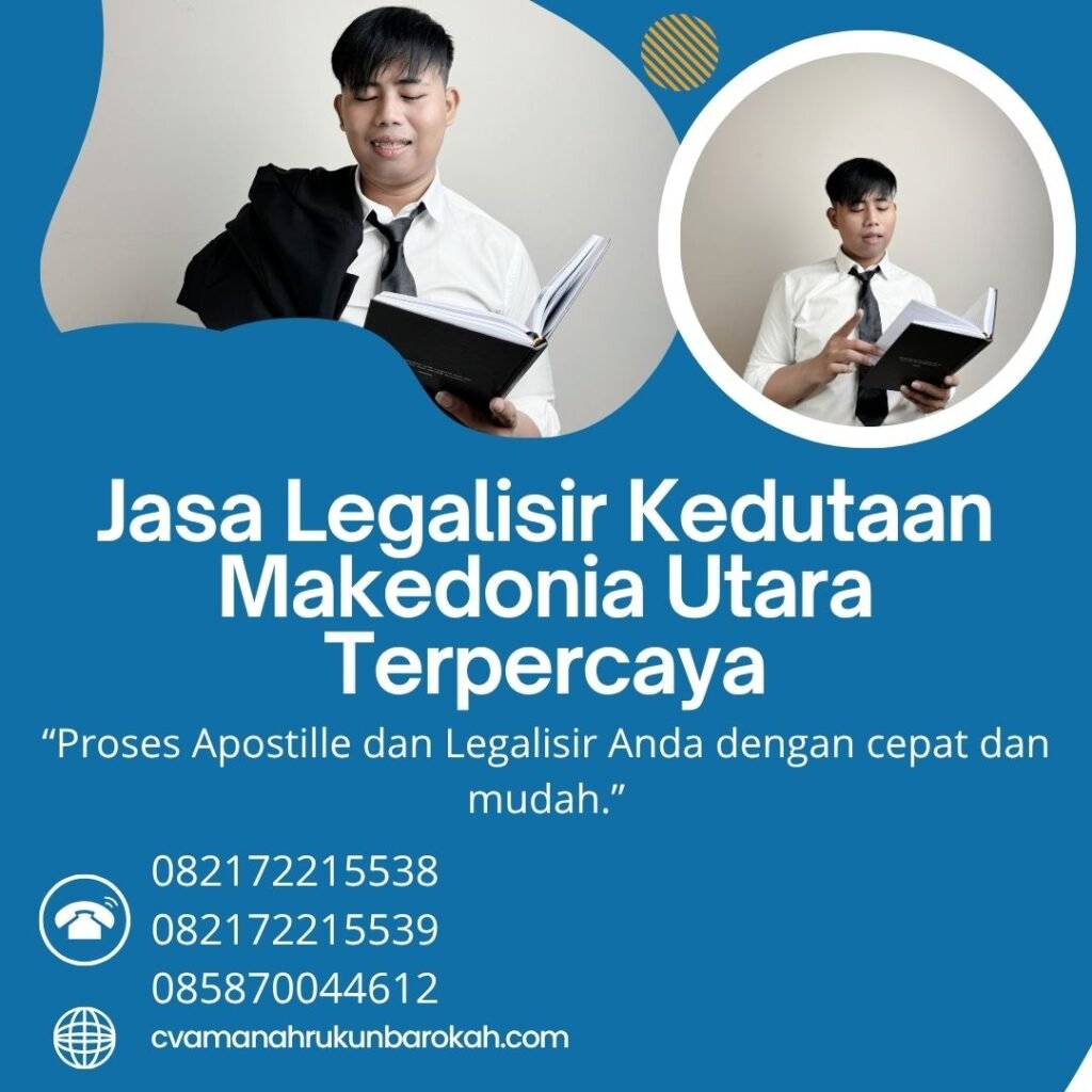 Jasa Legalisir Kedutaan Makedonia Utara Terpercaya (1)