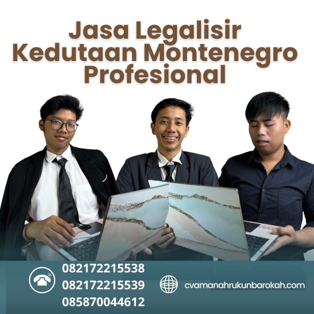 Jasa Legalisir Kedutaan Montenegro Profesional (1)