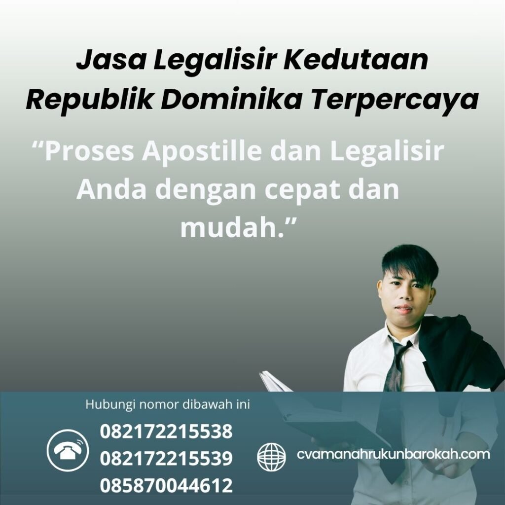 Jasa Legalisir Kedutaan Republik Dominika Terpercaya
