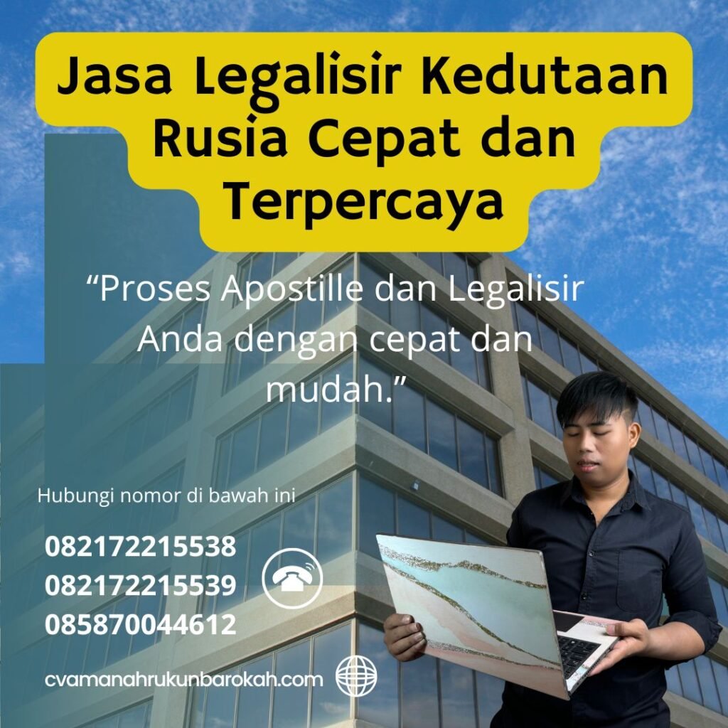 Jasa Legalisir Kedutaan Rusia Cepat dan Terpercaya (1)