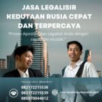 Jasa Legalisir Kedutaan Rusia Cepat dan Terpercaya
