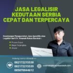 Jasa Legalisir Kedutaan Serbia Cepat dan Terpercaya