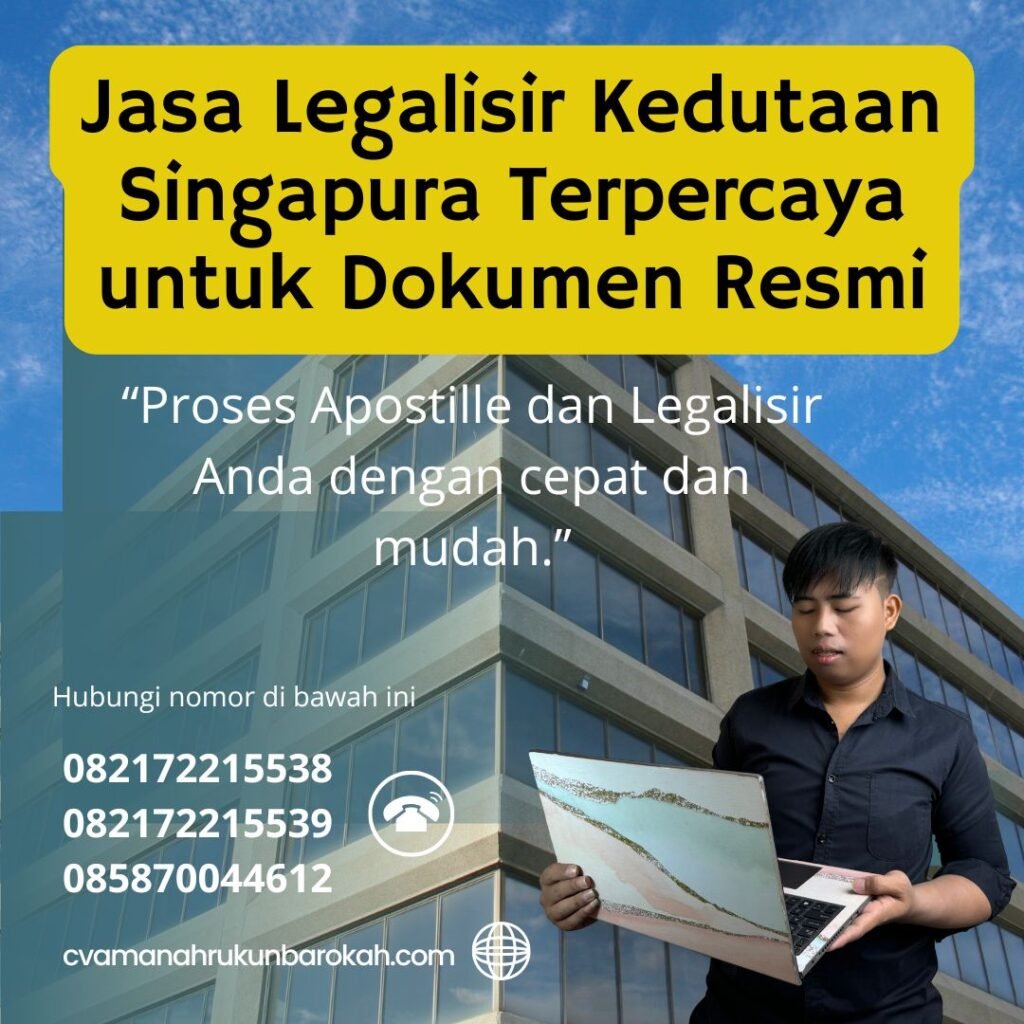 Jasa Legalisir Kedutaan Singapura Terpercaya untuk Dokumen Resmi Jasa Legalisir Kedutaan Singapura Terpercaya untuk Dokumen Resmi
