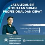 Jasa Legalisir Kedutaan Sudan Profesional dan Cepat