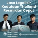 Jasa Legalisir Kedutaan Thailand Resmi dan Cepat
