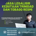 Jasa Legalisir Kedutaan Trinidad dan Tobago Resmi