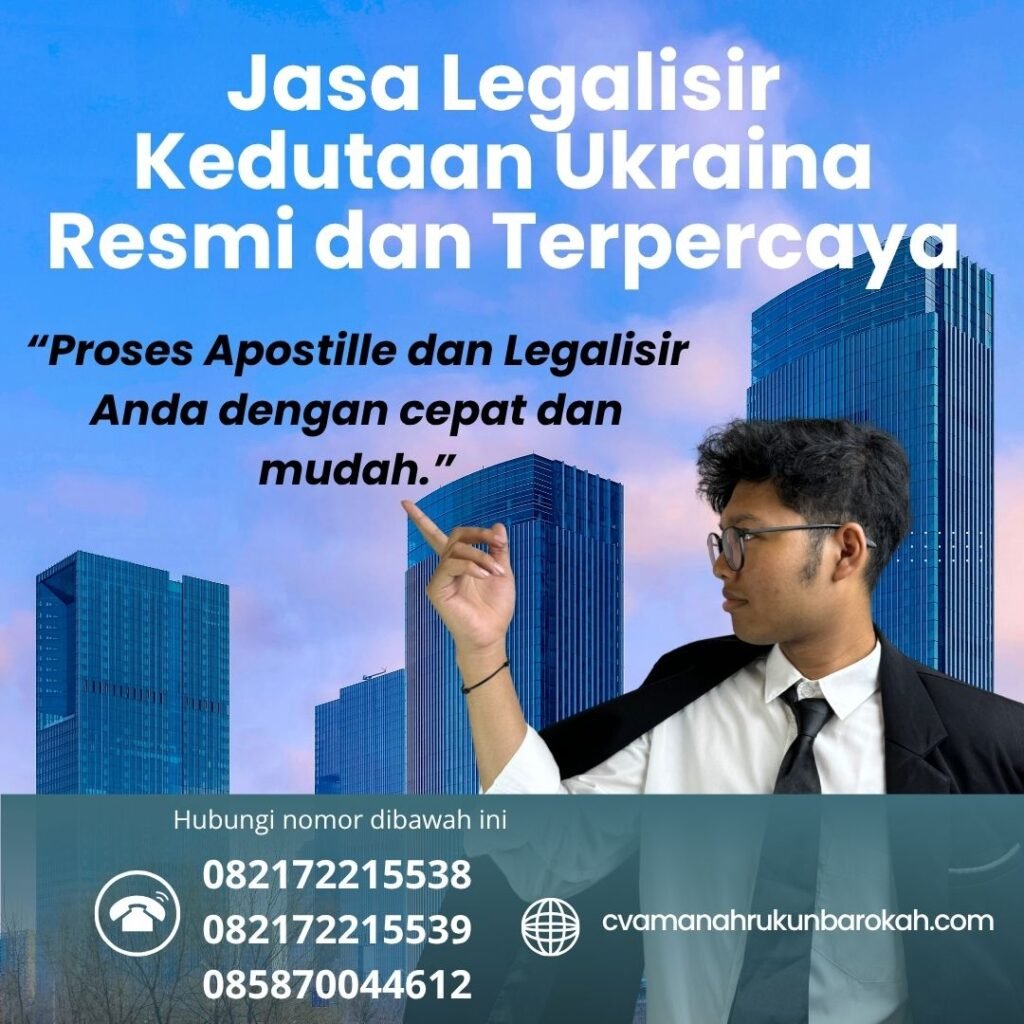 Jasa Legalisir Kedutaan Ukraina Resmi dan Terpercaya (1)