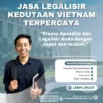 Jasa Legalisir Kedutaan Vietnam Terpercaya