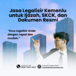 Jasa Legalisir Kemenlu untuk Ijazah, SKCK, dan Dokumen Resmi