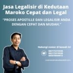 Jasa Legalisir di Kedutaan Maroko Cepat dan Legal