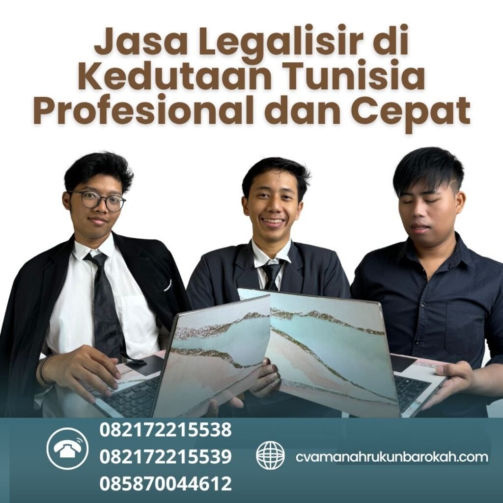 Jasa Legalisir di Kedutaan Tunisia Profesional dan Cepat (1) Jasa Legalisir di Kedutaan Tunisia Profesional dan Cepat (1)
