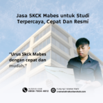 Jasa SKCK Mabes untuk Studi Terpercaya, Cepat Dan Resmi