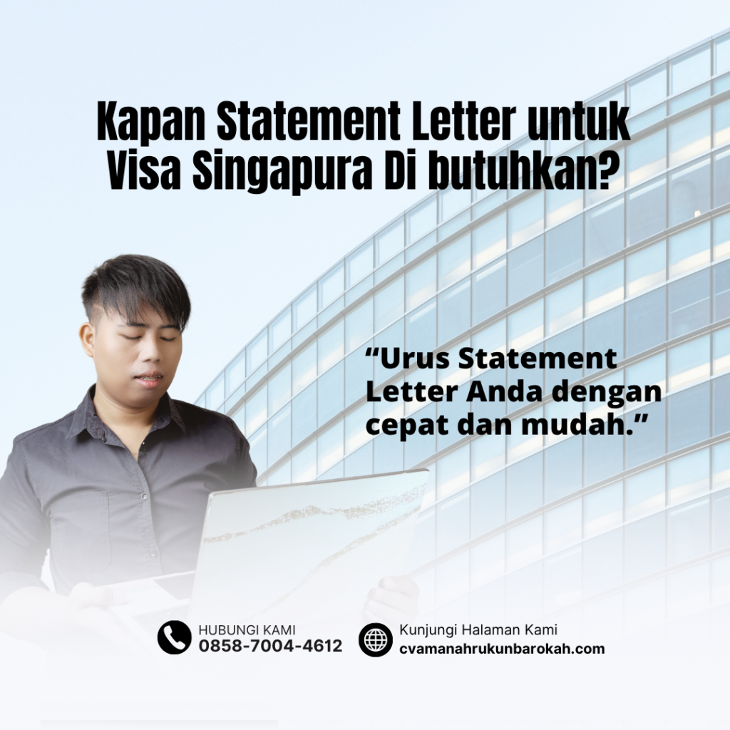 Kapan Statement Letter untuk Visa Singapura Di butuhkan