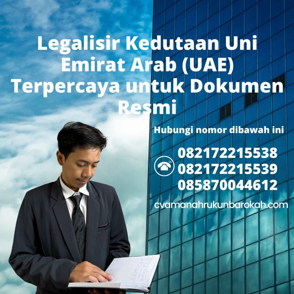 Legalisir Kedutaan Uni Emirat Arab (UAE) Terpercaya untuk Dokumen Resmi
