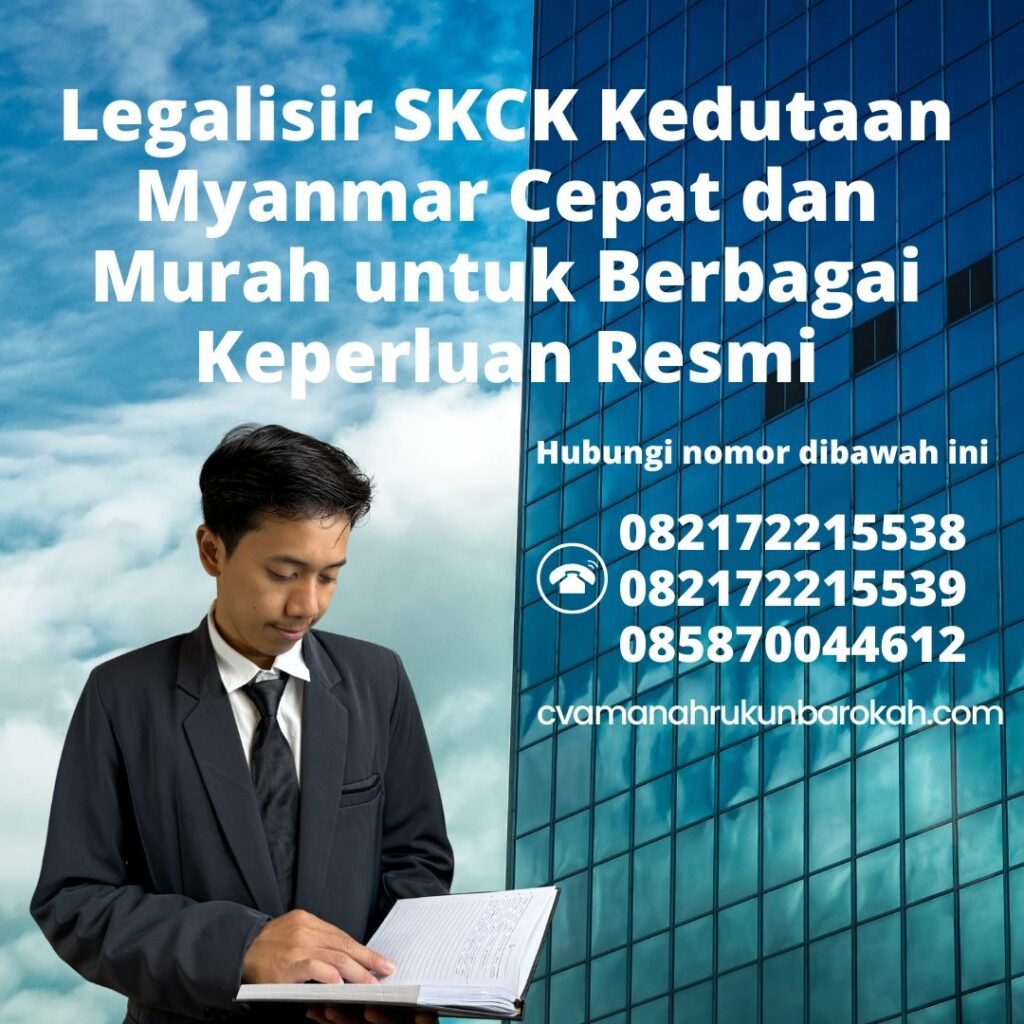 Legalisir SKCK Kedutaan Myanmar Cepat dan Murah untuk Berbagai Keperluan Resmi