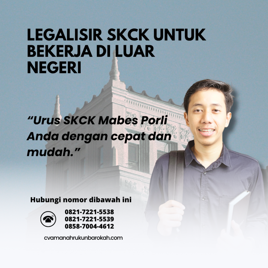 Legalisir SKCK untuk Bekerja di Luar Negeri