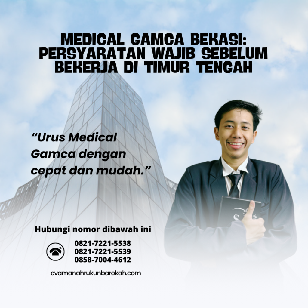 Medical GAMCA Bekasi Persyaratan Wajib Sebelum Bekerja di Timur Tengah Medical GAMCA Bekasi Persyaratan Wajib Sebelum Bekerja di Timur Tengah
