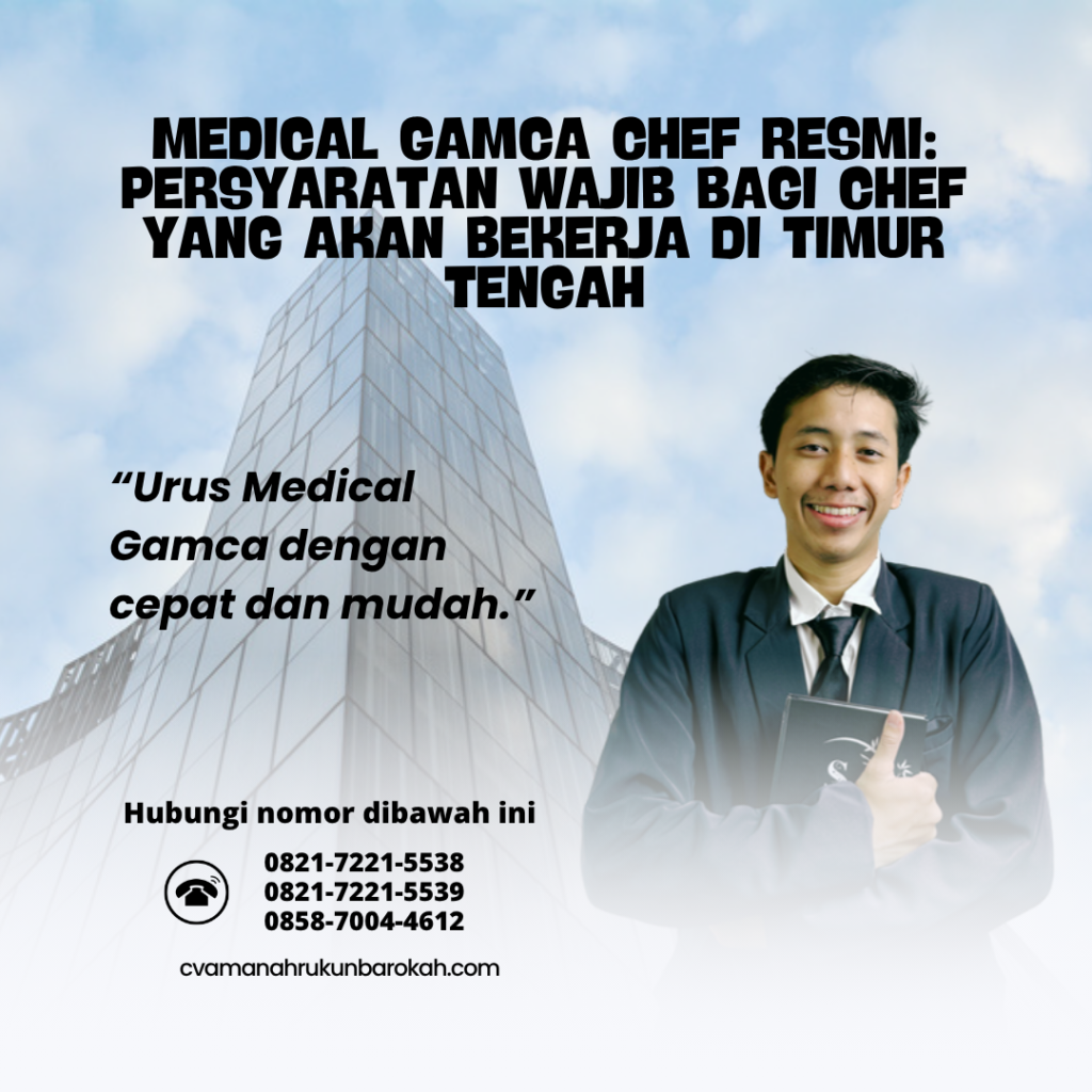 Medical GAMCA Chef Resmi Persyaratan Wajib bagi Chef yang Akan Bekerja di Timur Tengah