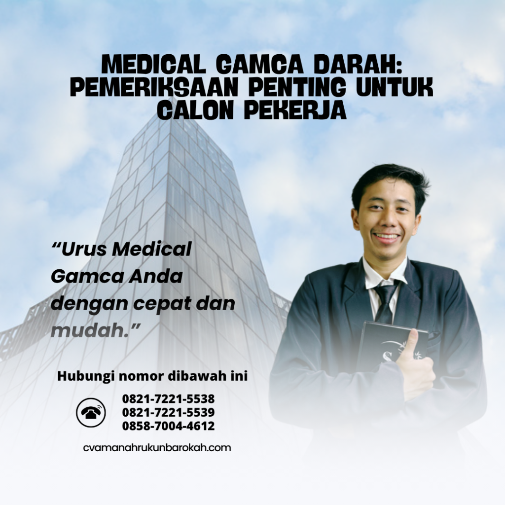 Medical GAMCA Darah Pemeriksaan Penting untuk Calon Pekerja