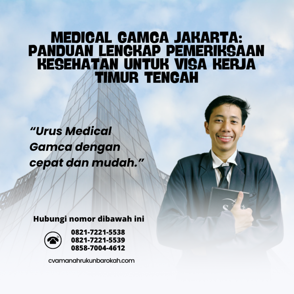 Medical GAMCA Jakarta Panduan Lengkap Pemeriksaan Kesehatan untuk Visa Kerja Timur Tengah