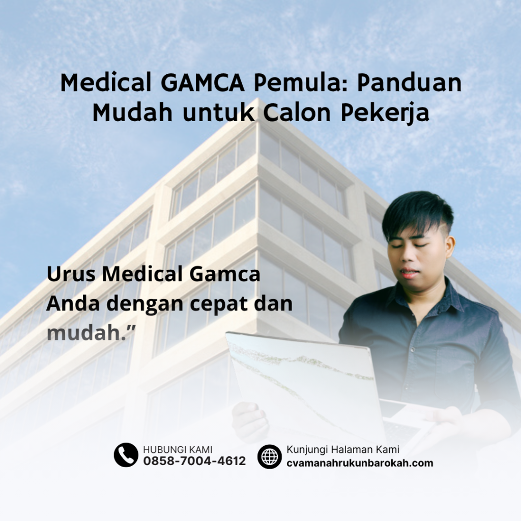 Medical GAMCA Pemula Panduan Mudah untuk Calon Pekerja Medical GAMCA Pemula Panduan Mudah untuk Calon Pekerja