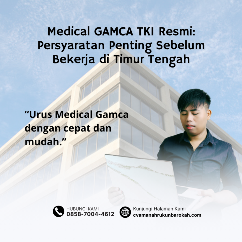 Medical GAMCA TKI Resmi Persyaratan Penting Sebelum Bekerja di Timur Tengah Medical GAMCA TKI Resmi Persyaratan Penting Sebelum Bekerja di Timur Tengah