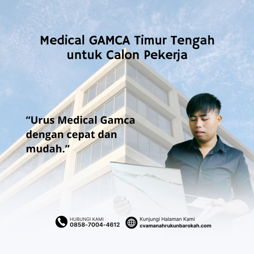 Medical GAMCA Timur Tengah untuk Calon Pekerja