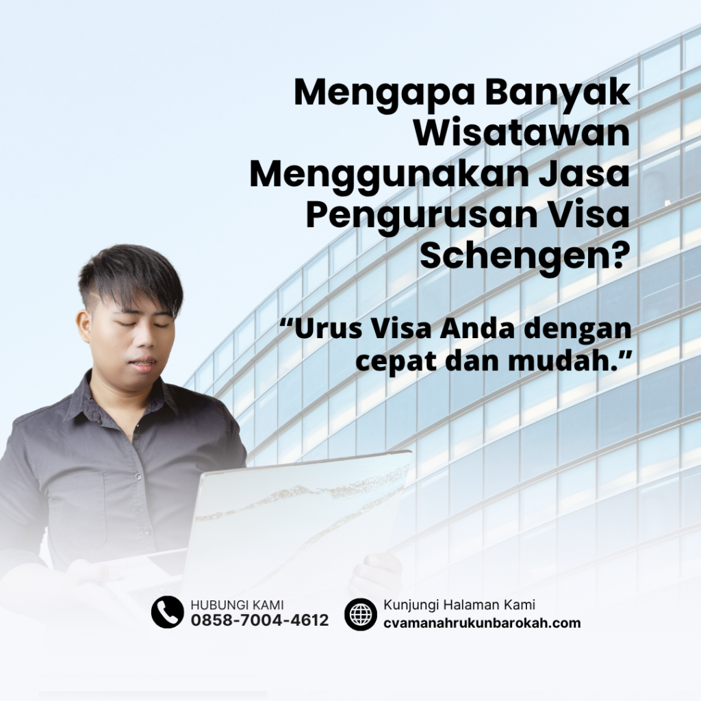 Mengapa Banyak Wisatawan Menggunakan Jasa Pengurusan Visa Schengen