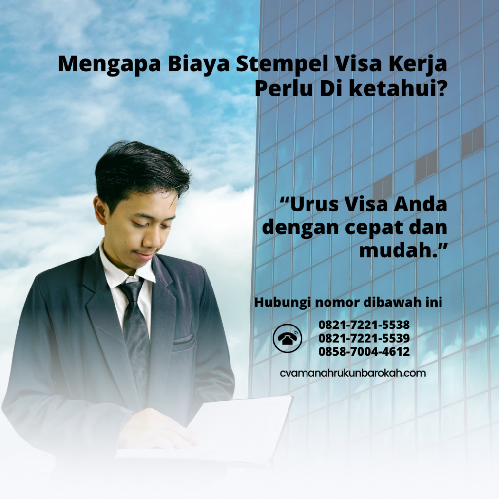 Mengapa Biaya Stempel Visa Kerja Perlu Di ketahui