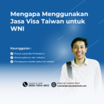 Mengapa Menggunakan Jasa Visa Taiwan untuk WNI