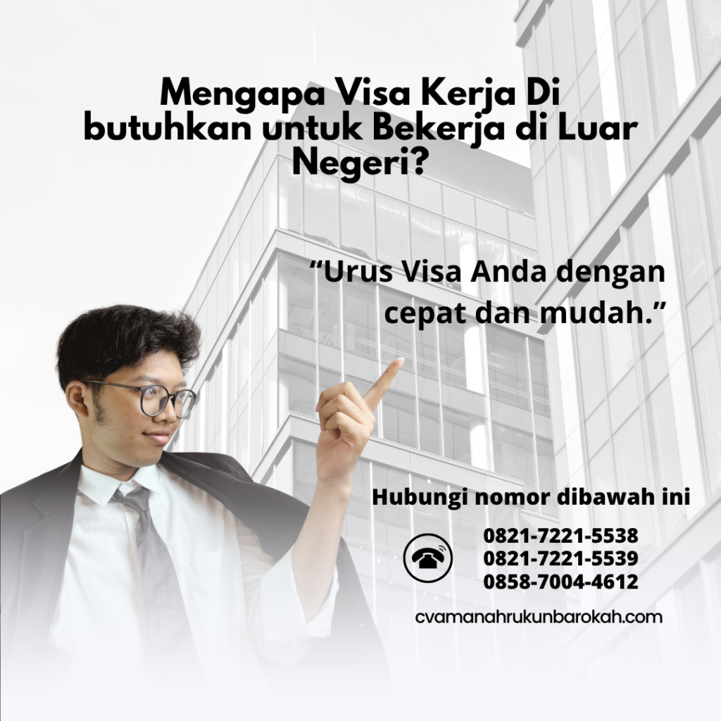 Mengapa Visa Kerja Di butuhkan untuk Bekerja di Luar Negeri