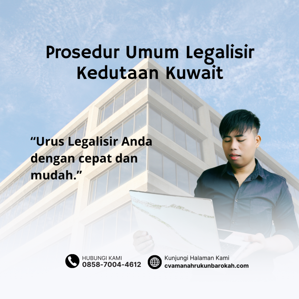 Prosedur Umum Legalisir Kedutaan Kuwait