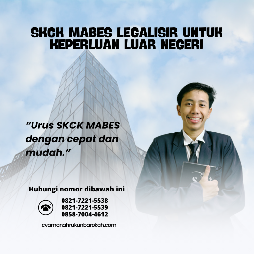 SKCK Mabes Legalisir untuk Keperluan Luar Negeri