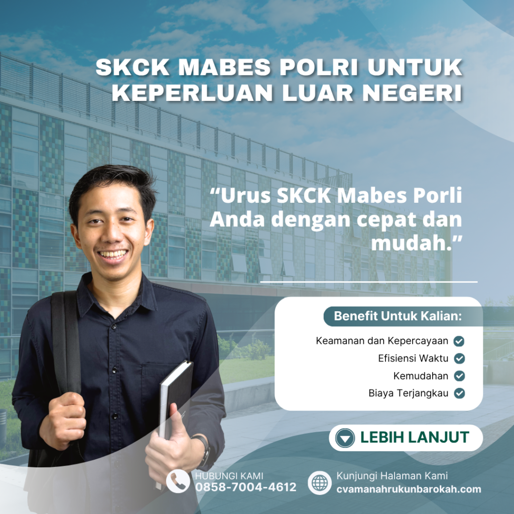 SKCK Mabes Polri untuk Keperluan Luar Negeri SKCK Mabes Polri untuk Keperluan Luar Negeri