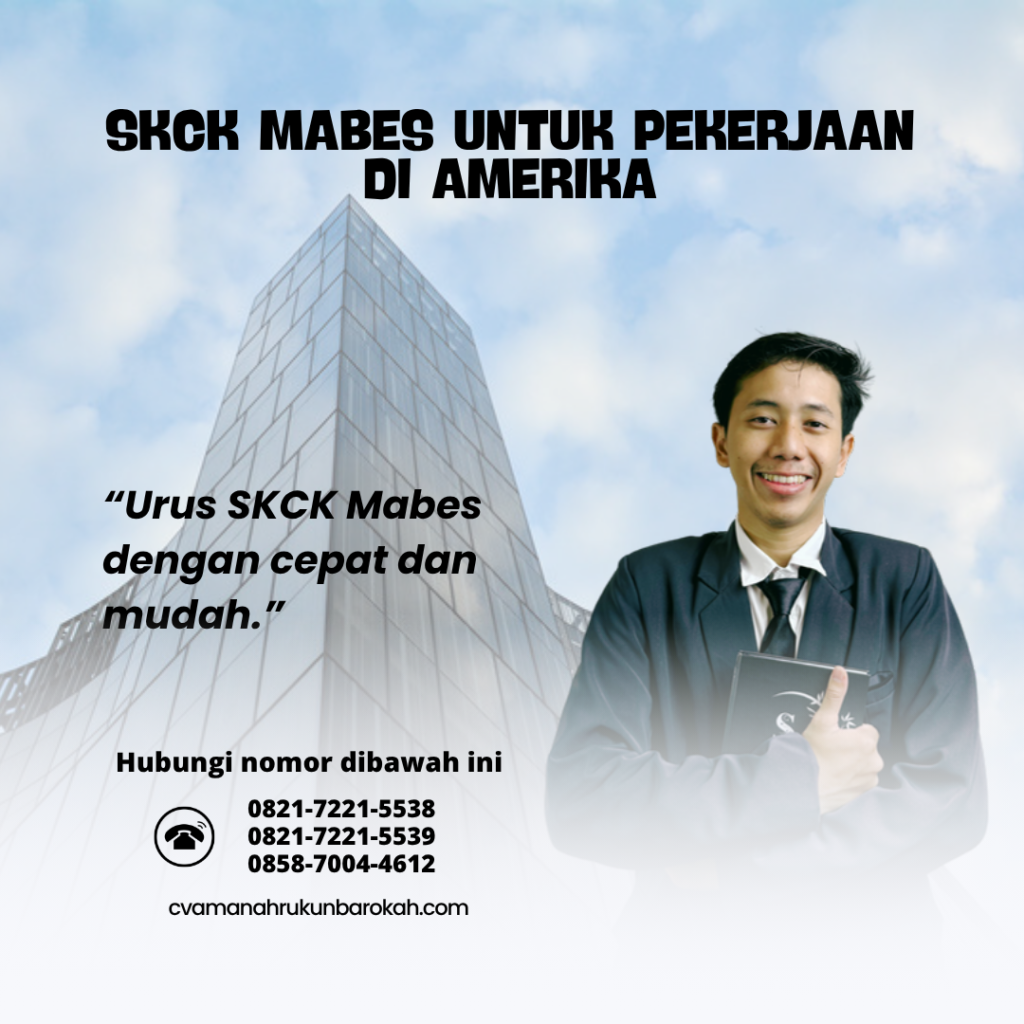 SKCK Mabes untuk Pekerjaan di Amerika