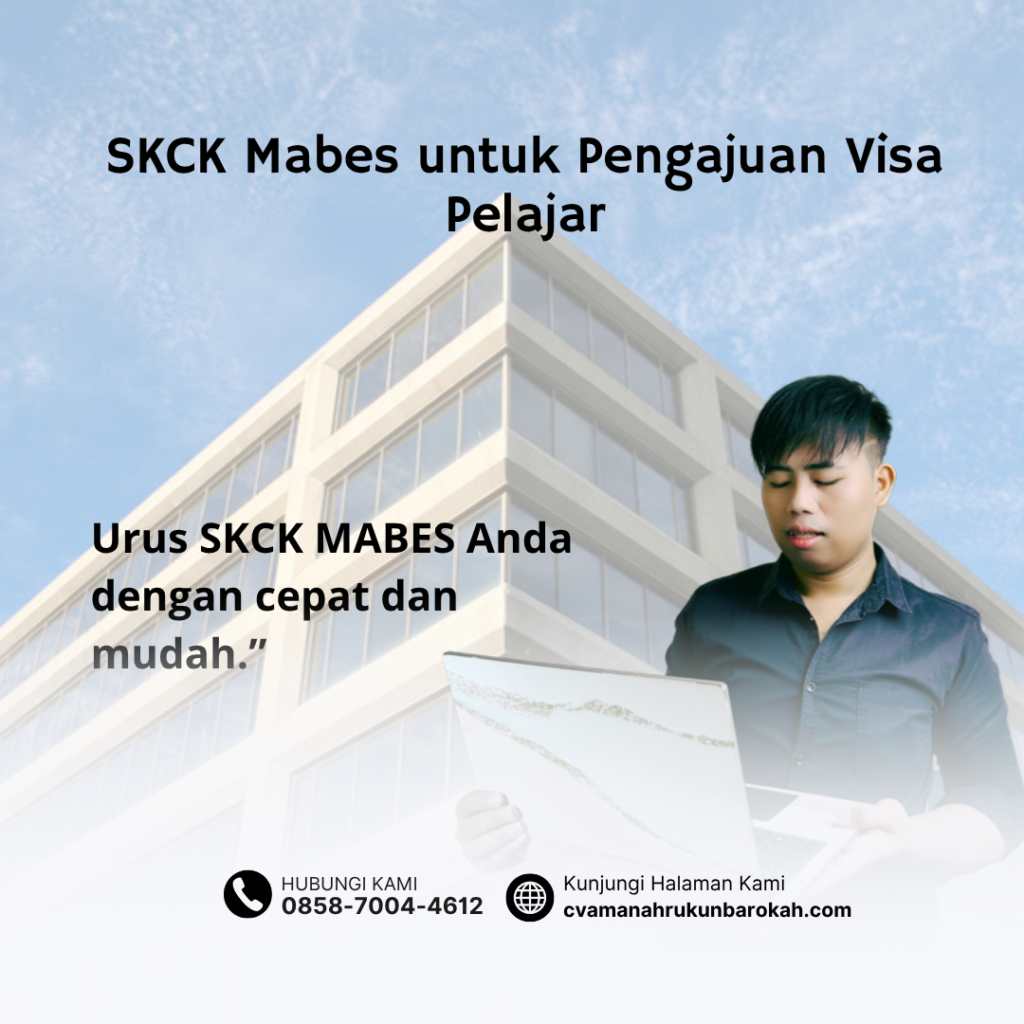SKCK Mabes untuk Pengajuan Visa Pelajar