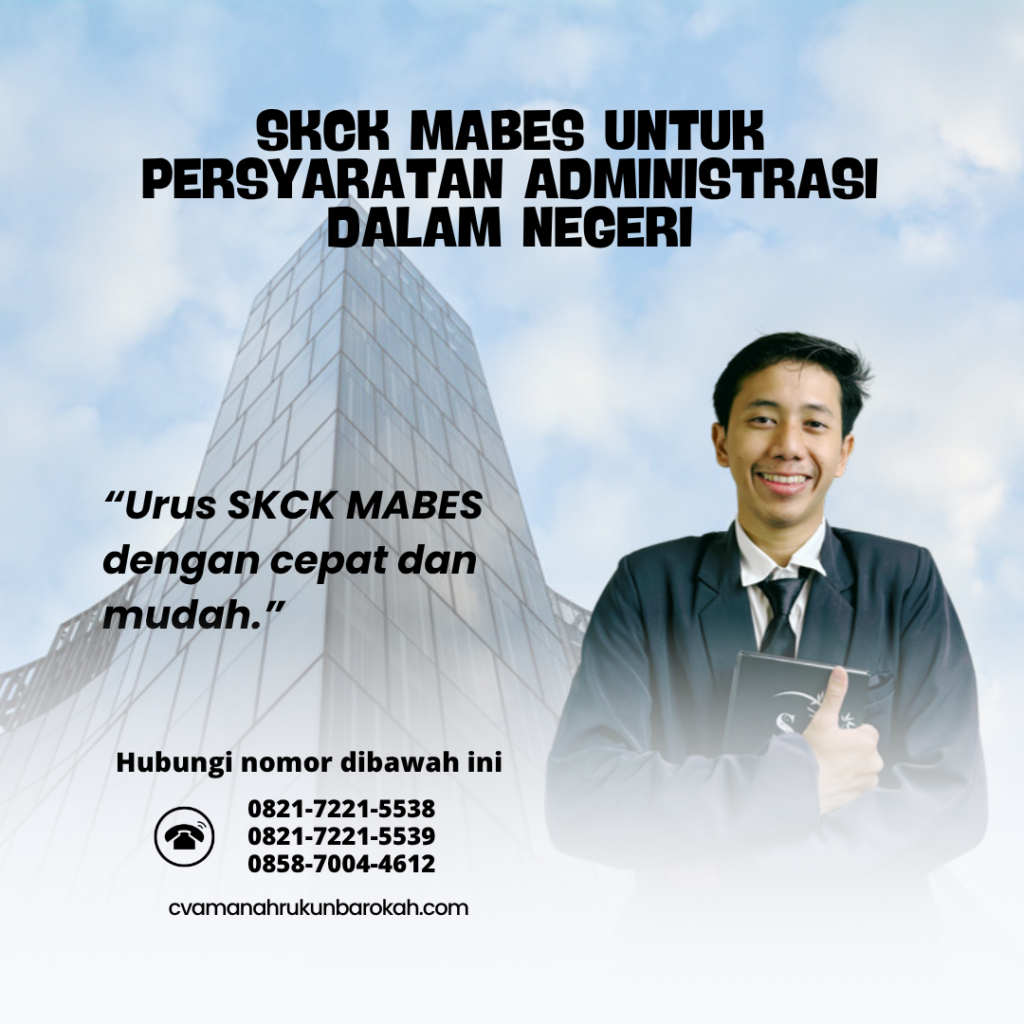 SKCK Mabes untuk Persyaratan Administrasi Dalam Negeri