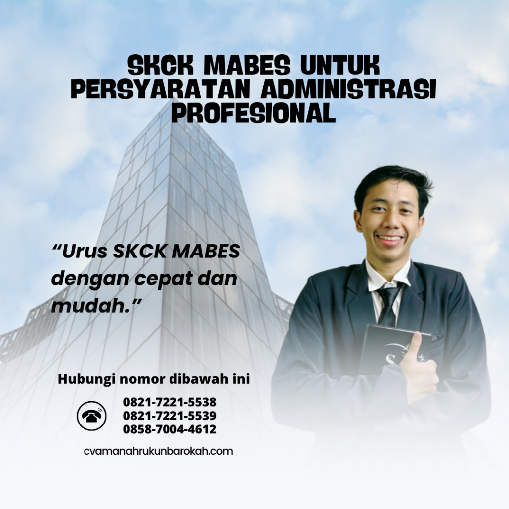 SKCK Mabes untuk Persyaratan Administrasi Profesional
