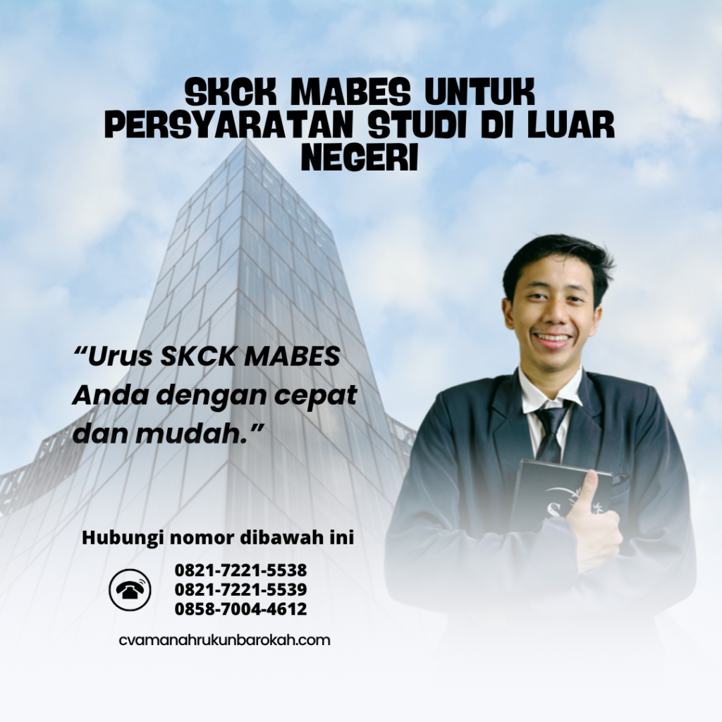 SKCK Mabes untuk Persyaratan Studi di Luar Negeri