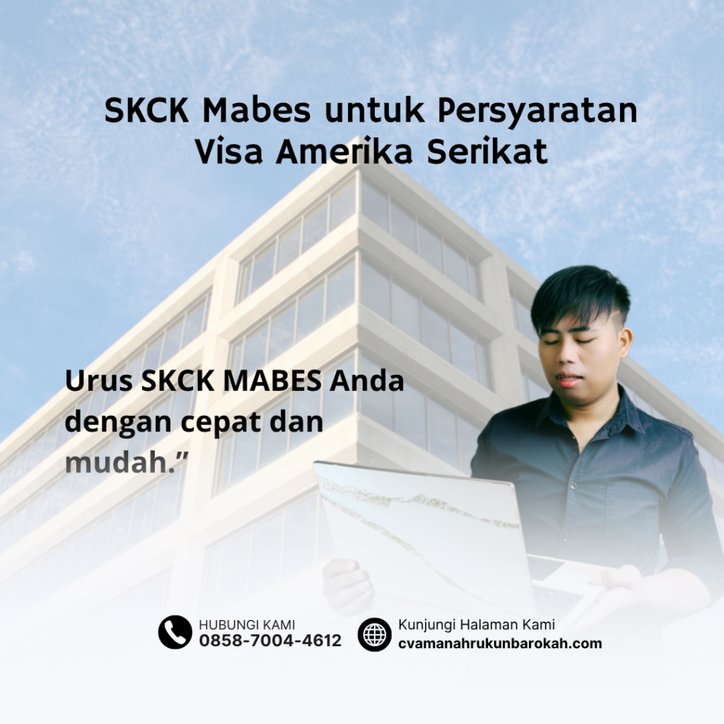 SKCK Mabes untuk Persyaratan Visa Amerika Serikat