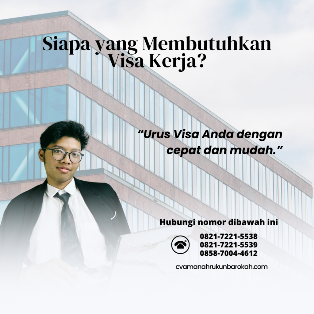 Siapa yang Membutuhkan Visa Kerja