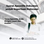 Syarat Apostille Dokumen untuk Keperluan Kedutaan