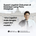 Syarat Legalisir Dokumen di Kedutaan yang Perlu Disiapkan