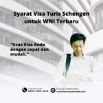 Syarat Visa Turis Schengen untuk WNI Terbaru